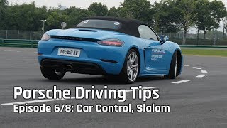 Driving Tips from Porsche Experience Centre Shanghai 68 – Control  Slalom [upl. by Akla40]