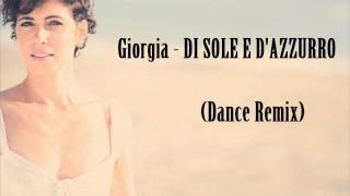 Giorgia  DI SOLE E DAZZURRO Dance Remix [upl. by Marci290]