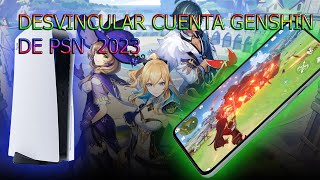 Desvincular tu Cuenta de Genshin Impact de PSN Junio 2023 [upl. by Rucker]