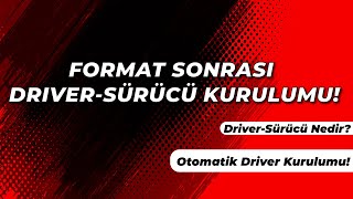 Format Sonrası DriverSürücü Yükleme Basit Otomatik Kurulum [upl. by Zzabahs510]