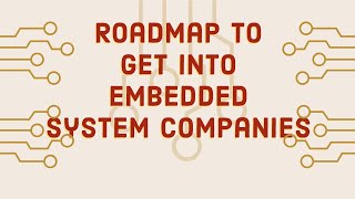 Roadmap to get into Embedded system companies  What to study for getting placed in embedded profile [upl. by Joost]