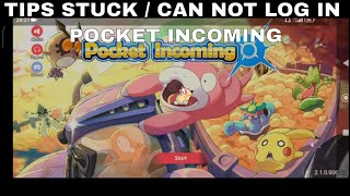 TIPS STUCK  CAN NOT LOG IN ► POCKET INCOMING [upl. by Cummine992]