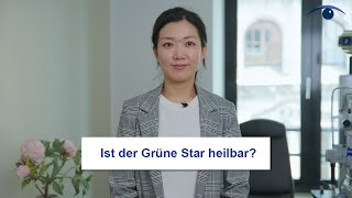 Ist der Grüne Star heilbar [upl. by Ewen103]