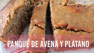 Panqué De Avena Y Plátano  Nutrireceta [upl. by Nsaj568]