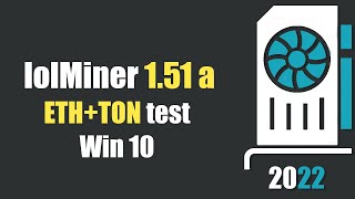 QUICK LOOK lolMiner 151a  a new Win10 GUI mining ETH  TON [upl. by Ludlow439]