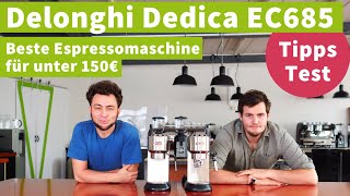 Delonghi Dedica EC685  die populärste StartEspressomaschine  Test [upl. by Woolcott614]