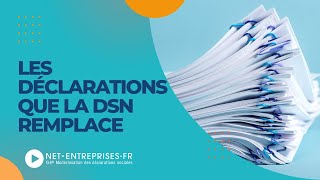 Les déclarations que la DSN remplace [upl. by Seko170]