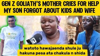 GEN Z GOLIATHS MOTHER CRYING FOR HELP quotKIJANA WANGU ALIPATA FAME KASAHAU NA FAMILY SIMU HASHIKI😥 [upl. by Flip]