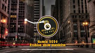 Fashion show music Remix 2024 [upl. by Eimile470]