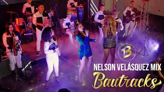 Nelson Velásquez Mix Bautracks [upl. by Nadaba]