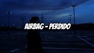 AIRBAG  Perdido Letra [upl. by Aicenaj]