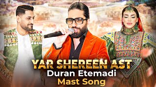 Afghan New Song  Yar Shereen ast  Duran Etemadi  Afghan Wedding Dance  Bandari Jamal Kudu Mix [upl. by Anahgem]