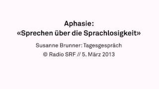 Aphasie  Tagesgespräch SRF Radio [upl. by Eneles410]