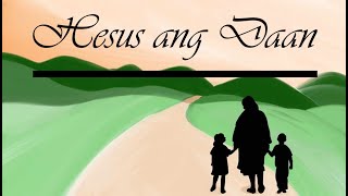 Hesus ang Daan with Lyrics EntranceRecessional Catholic Mass Songs [upl. by Emmaline543]