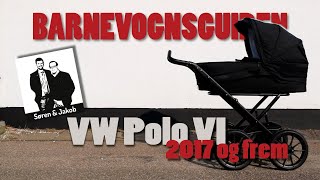 BARNEVOGNSGUIDEN  VW Polo 2017 og frem  Stork Barnevogn [upl. by Nowd]