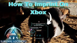 How To Imprint In Ark Survival Ascended On Xbox Console Controller [upl. by Ellatsirhc]