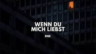 RNK  WENN DU MICH LIEBST OFFICIAL SINGLE 2024 [upl. by Seel223]