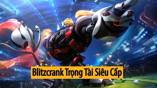 Trang phục Blitzcrank Trọng Tài Siêu Cấp Zenith Games Blitzcrank Skin [upl. by Kristen]