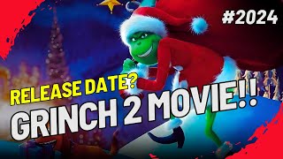 Grinch 2 Movie Release Date 2024 News [upl. by Nnave477]