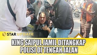 KING SAIPUL JAMIL DITANGKAP POLISI DI TENGAH JALAN  STAR UPDATE [upl. by Svirad]