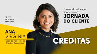 Creditas O valor da educação financeira na jornada do cliente [upl. by Astor]