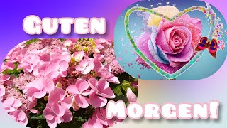 Guten Morgen☕🤗 Einen schönen Guten Morgen und einen tollen sonnigen Tag🌹💝 Morgen Grüße für Dich 💞 [upl. by Iggie]