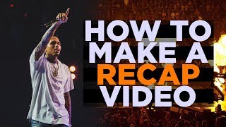 How to Make a Recap Video [upl. by Ruyam]