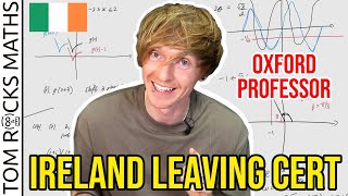 Oxford University Mathematician takes Irish High School Maths Exam [upl. by Arutek591]