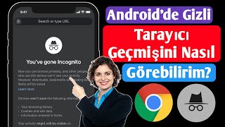 Androidde Gizli Tarayıcı Geçmişi Nasıl Görülür 2023  Chrome Gizli Tarama Geçmişini Sil [upl. by Refannej]