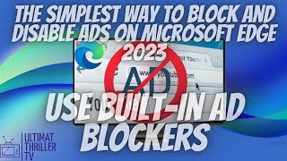 The simplest way to Block and Disable Ads using Builtin Ad Blockers on Microsoft Edge 2023 [upl. by Kevan]