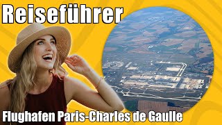 Flughafen Paris Charles de Gaulle  Travel Tipps  Reiseführer Deutsch [upl. by Haym]