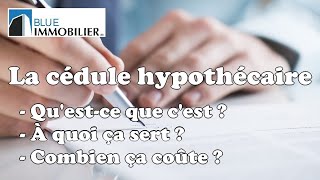 TOUT SAVOIR SUR LES CÉDULES HYPOTHÉCAIRES [upl. by Nevuer305]