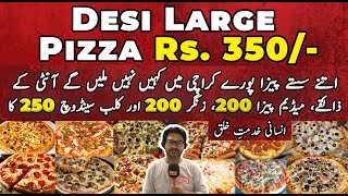 Desi Large Pizza Rs350 Itne Saste Pizza pore Karachi me kahin nahi milenge [upl. by Aicatsanna664]