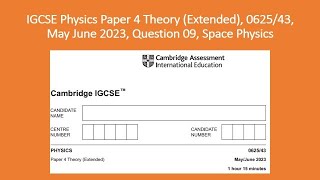 May June 2023 IGCSE Physics Paper 4 Theory Extended 0625 43 Question 9 Space Physics [upl. by Acimahs]