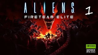 Part 1 Aliens Fireteam Elite  11  Priority One Ingress [upl. by Garbers965]