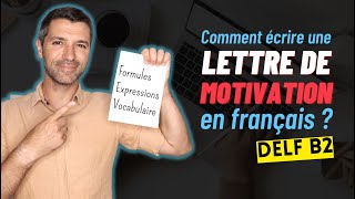 DELF B2  Comment écrire une lettre de motivation en français [upl. by Esadnac]