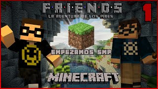 Friends SMP Minecraft Ep 1  Empezamos SMP [upl. by Rosette]