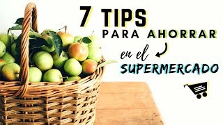 7 tips para ahorrar en la compra del supermercado [upl. by Einallem]