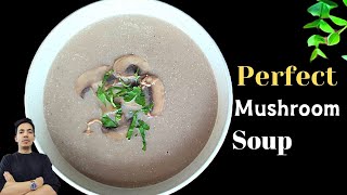 Mushroom Soup Recipe  Quick Easy Perfect Mushroom Soup at Home Without Cream [upl. by Ylrebme]