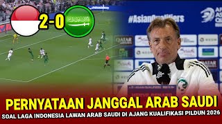 🔴 KALAH TELAK 20  Pernyataan JANGGAL Pelatih Arab Saudi Soal Laga Indonesia vs Arab Saudi [upl. by Canty]