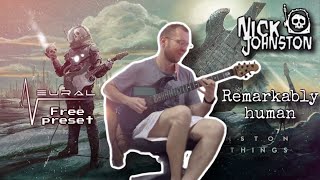 Nick Johnston  Remarkably Human SOLO PLAYTHROUGH amp FREE Neural DSP preset [upl. by Esetal687]