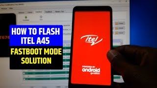 How to Flash Itel A45  Itel A45 Fastboot Mode Solution [upl. by Yasnyl523]