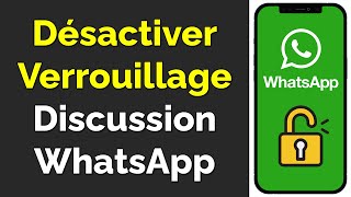 Désactiver verrouillage discussion WhatsApp [upl. by Thin]