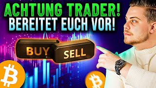 Achtung Trader Bereitet Euch Vor bitcoin trading [upl. by Peck]