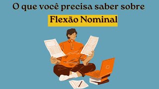 O que você precisa saber sobre Flexão Nominal [upl. by Annelg]