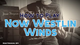 How to Play quotNow Westlin Windsquot [upl. by Eldnek446]