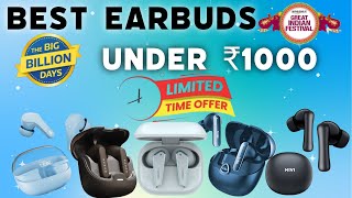 Top 5🔥Best Earbuds Under 1000 In Flipkart Big Billion Days amp Amazon Sale ⚡ Best TWS Under 1000 [upl. by Aicilaf]