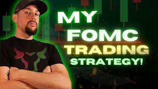 My FOMC Trading Strategy [upl. by Lalage]