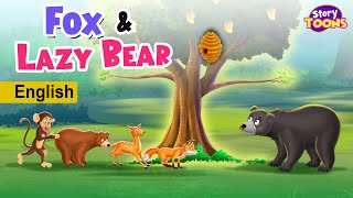 Lazy Bear amp Fox Story l English Moral Story l StoryToons TV  English [upl. by Einobe]