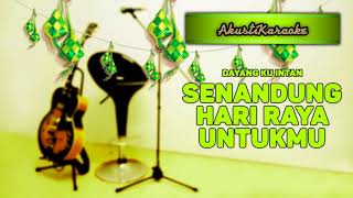 Dayang Ku Intan  Senandung Hari Raya Untukmu  Karaoke Versi Akustik Edisi Raya [upl. by Ymmac851]